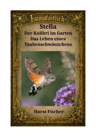 'Cover von Faunatastisch® #16  Stella – Der Kolibri im Garten'-Cover