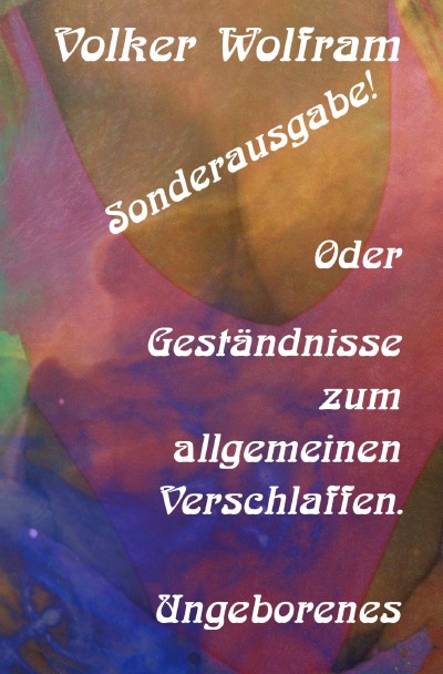 'Cover von Sonderausgabe! Oder Geständnisse zum allgemeinen Verschlaffen.'-Cover