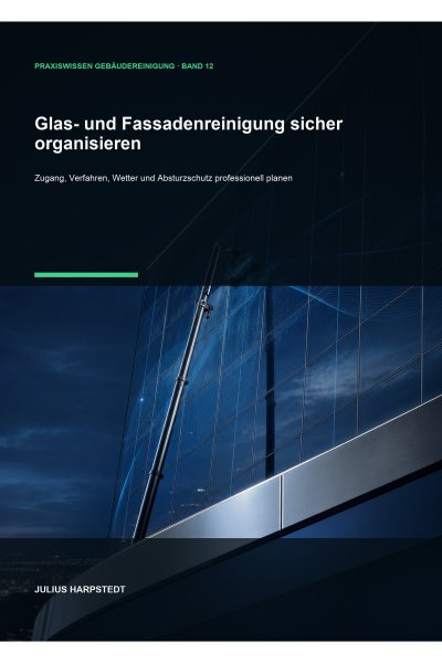 'Cover von Glas- und Fassadenreinigung sicher organisieren'-Cover