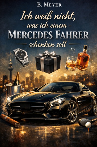 'Cover von Ich weiß nicht, was ich einem Mercedes Fahrer schenken soll'-Cover