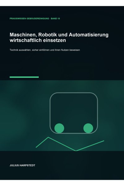 'Cover von Maschinen, Robotik und Automatisierung wirtschaftlich einsetzen'-Cover