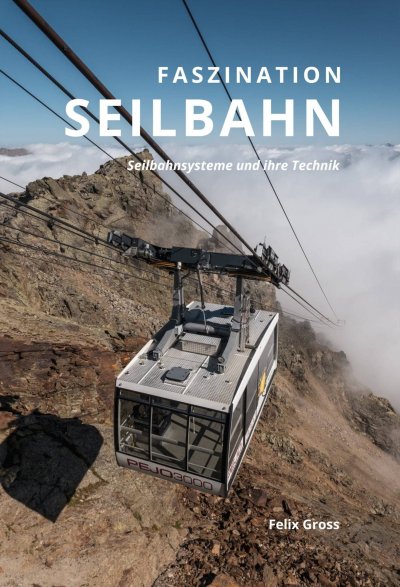 'Cover von Faszination Seilbahn I: Seilbahnsysteme und ihre Technik'-Cover