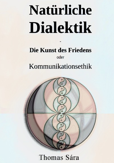 'Cover von Natürliche Dialektik – Die Kunst des Friedens'-Cover
