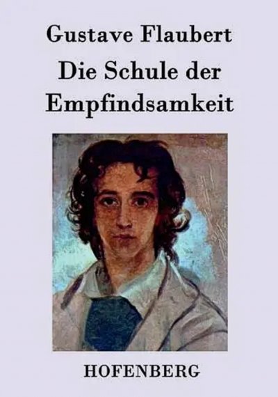 'Cover von Die Schule der Empfindsamkeit – Gustave Flaubert.'-Cover
