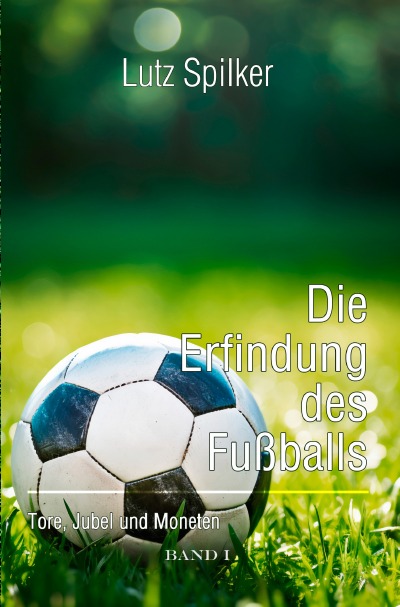 'Cover von Die Erfindung des Fußballs'-Cover
