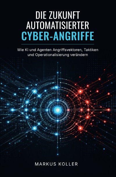 'Cover von DIE ZUKUNFT AUTOMATISIERTER CYBER-ANGRIFFE'-Cover