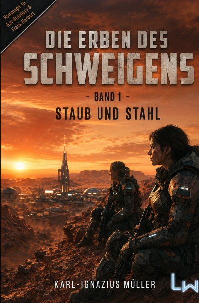 'Cover von Die Erben des Schweigens – Buch 1 von 3 – Staub und Stahl'-Cover