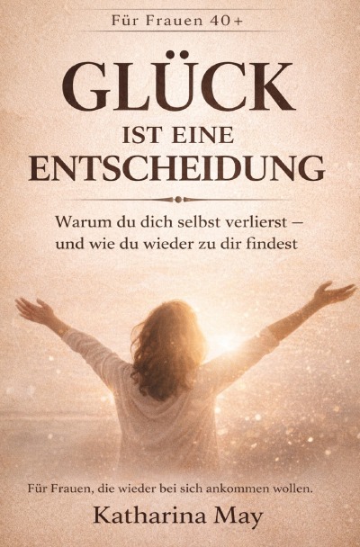'Cover von Glück ist eine Entscheidung'-Cover