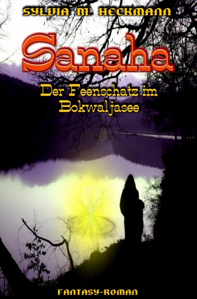 'Cover von SANAHA – DER FEENSCHATZ IM BOKWALJASEE'-Cover
