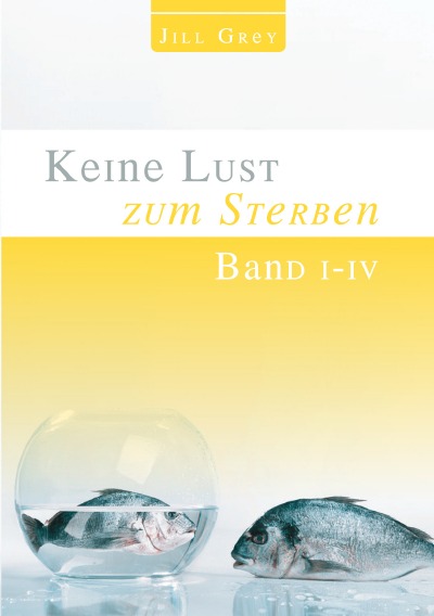 'Cover von Keine Lust zum Sterben  Band  I – IV'-Cover