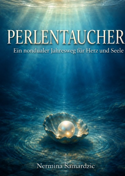 'Cover von PERLENTAUCHER                                                                             Ein nondualer Jahresweg für Herz und Seele'-Cover