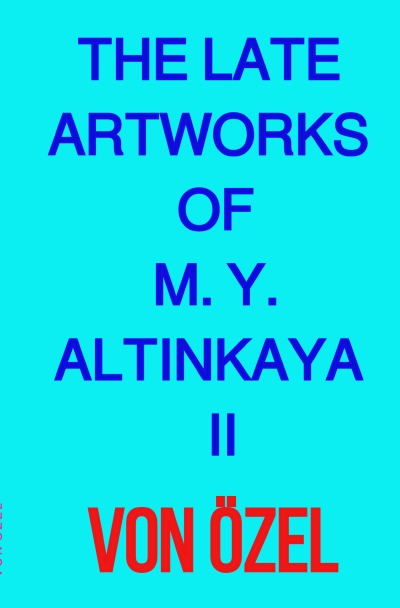 'Cover von THE LATE ARTWORKS OF M. Y. ALTINKAYA VOLUME 2'-Cover