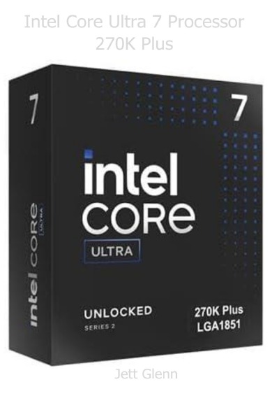 'Cover von Intel Core Ultra 7 Processor 270K Plus'-Cover