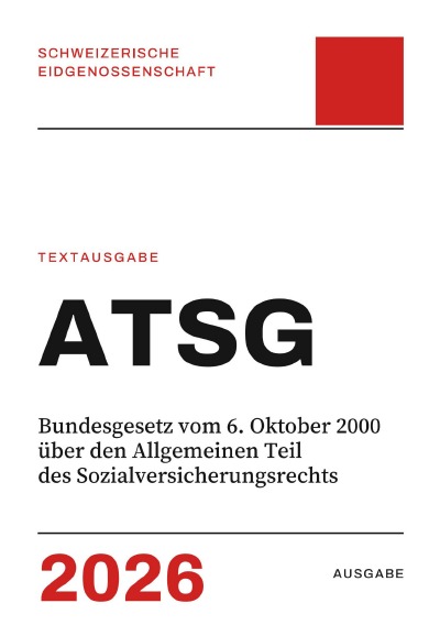 'Cover von ATSG – Bundesgesetz vom 6. Oktober 2000 über den Allgemeinen Teil des Sozialversicherungsrechts'-Cover