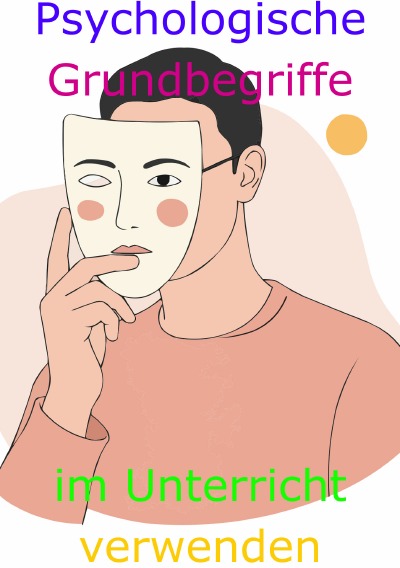 'Cover von Psychologische Grundbegriffe im Unterricht verwenden'-Cover