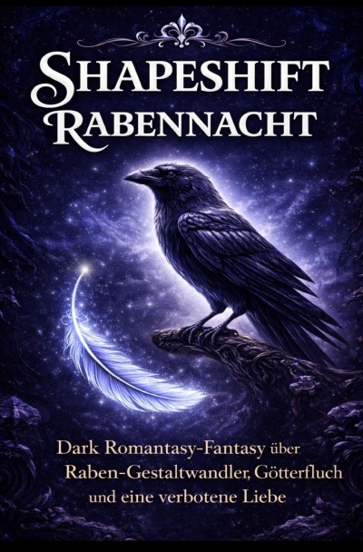 'Cover von Shapeshift – Rabennacht Dark Romantasy-Fantasy über Raben-Gestaltwandler, Götterfluch und eine verbotene Liebe (LYNORA Romane, Band 4)'-Cover