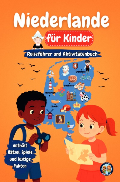 'Cover von Niederlande für Kinder – Reiseführer und Aktivitätenbuch'-Cover