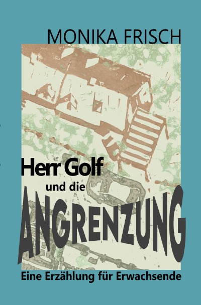 'Cover von Herr Golf und die Angrenzung'-Cover