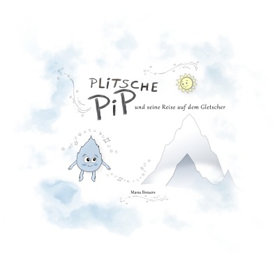 'Cover von Plitsche Pip und seine Reise auf dem Gletscher'-Cover
