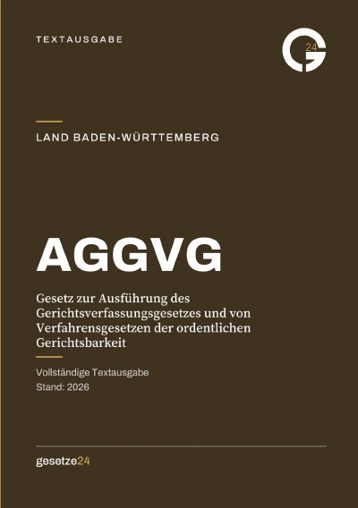 'Cover von AGGVG – Gesetz zur Ausführung des Gerichtsverfassungsgesetzes und Verfahrensgesetzen der ordentlichen Gerichtsbarkeit'-Cover