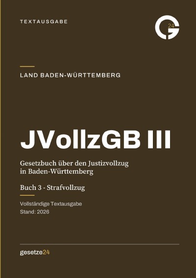 'Cover von JVollzGB III – Gesetzbuch über den Justizvollzug in Baden-Württemberg (Justizvollzugsgesetzbuch) – Buch 3'-Cover
