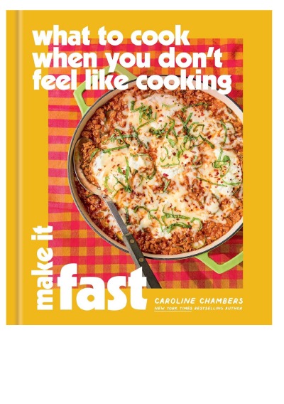 'Cover von What to Cook When You Don’t Feel Like Cooking: Make It Fast'-Cover