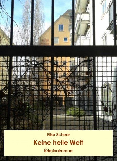 'Cover von Keine heile Welt. Kriminalroman'-Cover