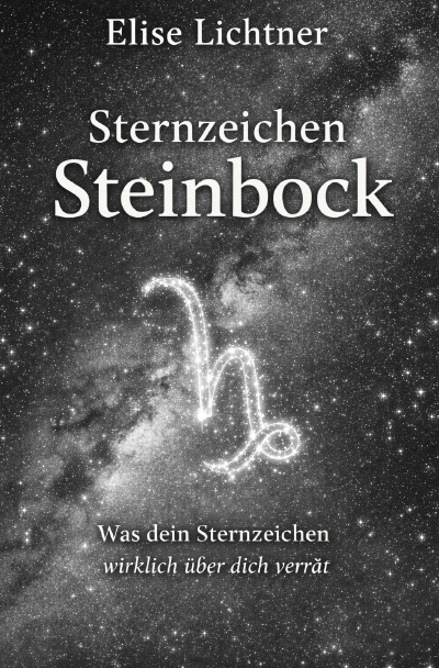 'Cover von Sternzeichen Steinbock – Was dein Sternzeichen wirklich über dich verrät'-Cover