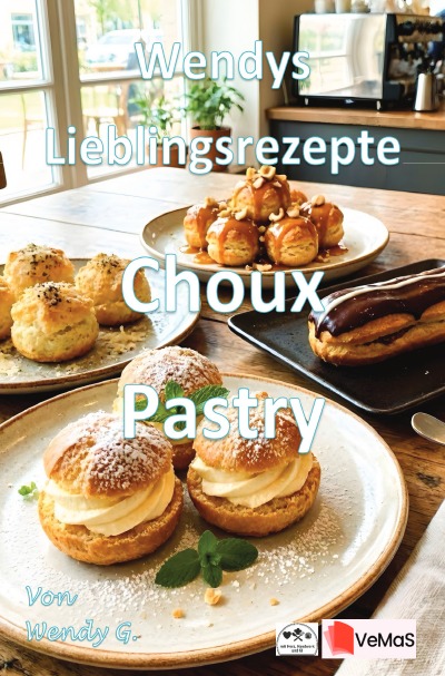 'Cover von Wendys Lieblingsrezepte – Choux Pastry'-Cover