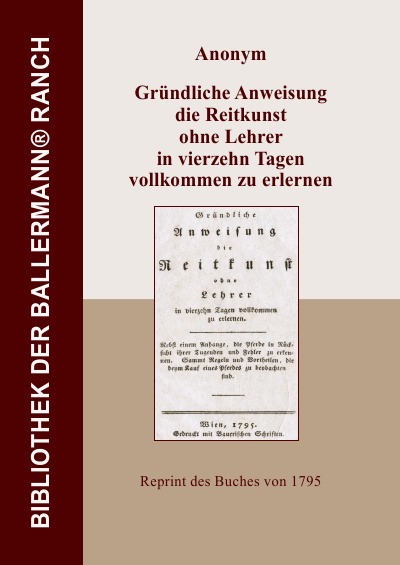 'Cover von Gründliche Anweisung die Reitkunst ohne Lehrer in vierzehn Tagen vollkommen zu erlernen'-Cover