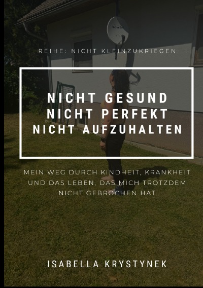 'Cover von Nicht gesund. Nicht perfekt. Nicht aufzuhalten.'-Cover