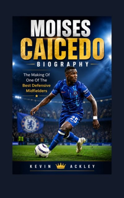 'Cover von MOISES CAICEDO BIOGRAPHY'-Cover
