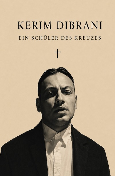 'Cover von Kerim Dibrani Ein Schüler des Kreuzes'-Cover