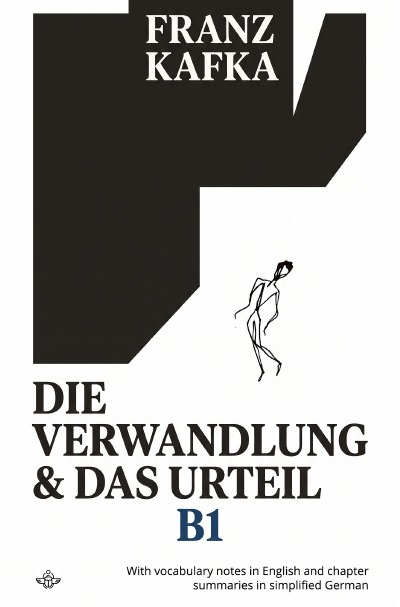 'Cover von Die Verwandlung und Das Urteil (German Graded Reader B1)'-Cover