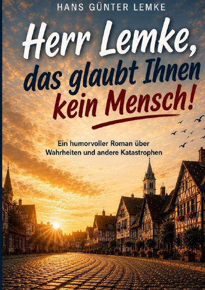 'Cover von Herr Lemke, das glaubt Ihnen kein Mensch!'-Cover