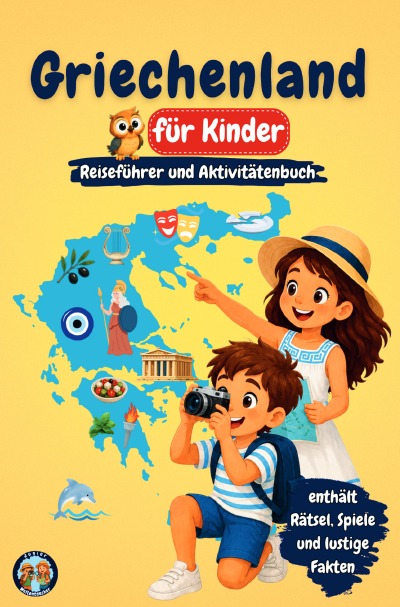 'Cover von Griechenland für Kinder – Reiseführer und Aktivitätenbuch'-Cover
