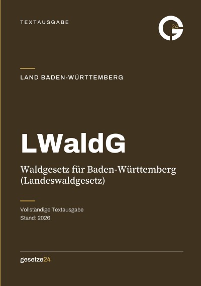 'Cover von LWaldG – Waldgesetz für Baden-Württemberg (Landeswaldgesetz)'-Cover