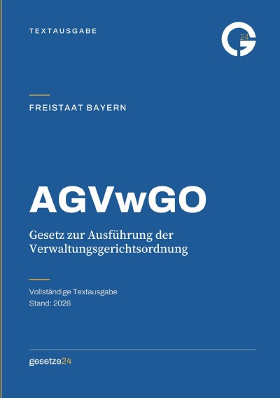 'Cover von AGVwGO – Gesetz zur Ausführung der Verwaltungsgerichtsordnung Bayern'-Cover