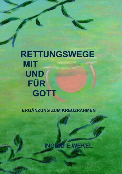 'RETTUNGSWEGE MIT UND FÜR GOTT'-Cover