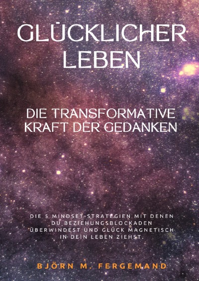 'Cover von Glücklicher leben – Die transformative Kraft der Gedanken'-Cover