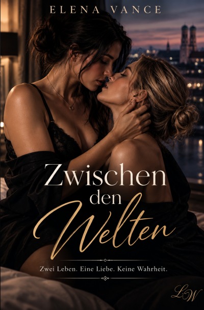 'Cover von Zwischen den Welten – Zwei Leben. Eine Liebe. Keine Wahrheit.'-Cover