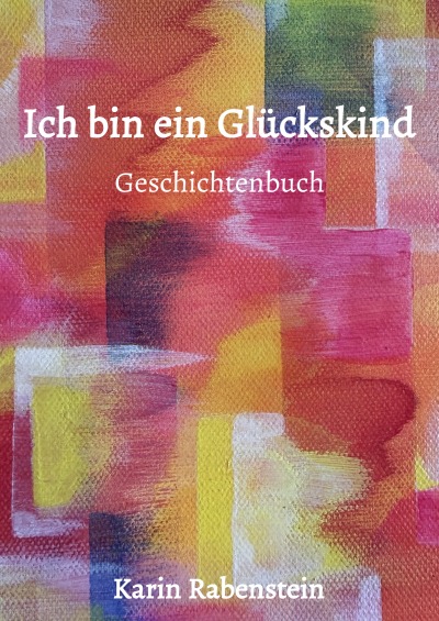 'Cover von Ich bin ein Glückskind'-Cover