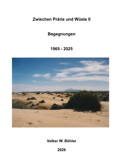 'Cover von Zwischen Prärie und Wüste II    Begegnungen    1965-2025'-Cover