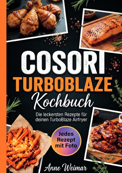 'Cover von Cosori TurboBlaze Kochbuch- Jedes Rezept mit Foto.'-Cover