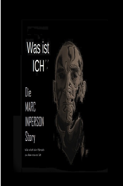 'Cover von Was Ist ICH – Die INPERSON Story'-Cover