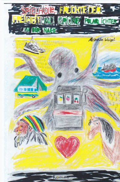 'Cover von Spielhölle, Früchte der Freiheit und grüne Polarlichter in der Nacht'-Cover
