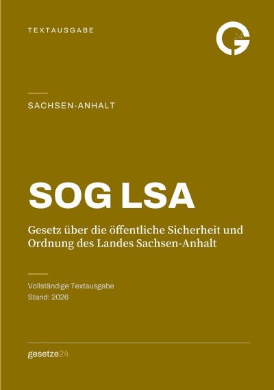 'Cover von SOG LSA – Gesetz über die öffentliche Sicherheit und Ordnung des Landes Sachsen-Anhalt'-Cover