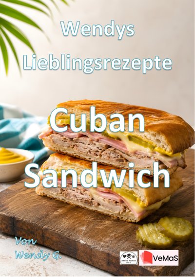 'Cover von Wendys Lieblingsrezepte – Cuban Sandwich'-Cover