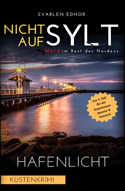 'Cover von NICHT AUF SYLT – Mord im Rest des Nordens [Küstenkrimi] Band 9: Hafenlicht – Buchhandelsausgabe'-Cover