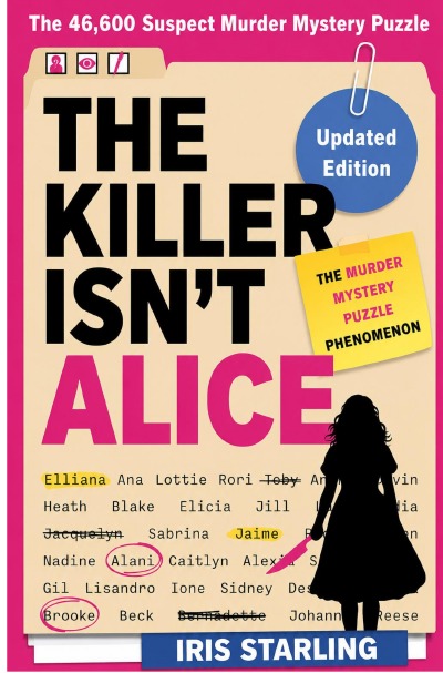 'Cover von The Killer Isn’t Alice The Bestselling Murder Mystery Puzzle Book – 46,600 Suspects, 1 Killer. Can You Solve the Crime?'-Cover